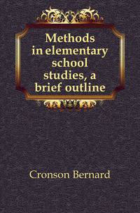 Methods in elementary school studies, a brief outline