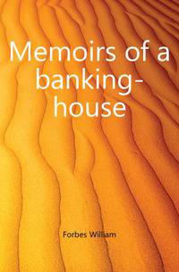 Memoirs of a banking-house