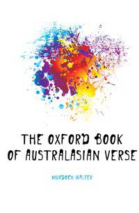 The Oxford book of Australasian verse