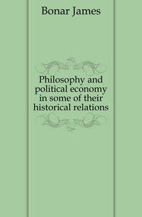 Philosophy and political economy in some of their historical relations
