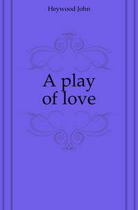 A play of love