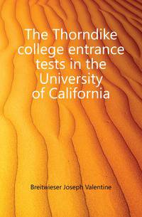 The Thorndike college entrance tests in the University of California