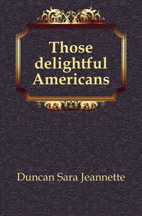 Those delightful Americans