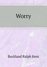 "Worry"