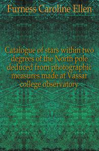 Catalogue of stars within two degrees of the North pole deduced from photographic measures made at Vassar college observatory
