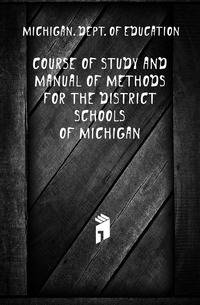 Course of study and manual of methods for the district schools of Michigan