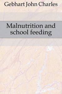 Malnutrition and school feeding