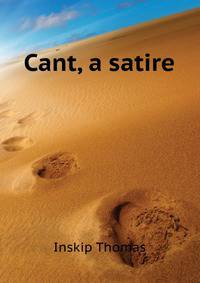 Cant, a satire ..