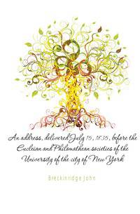 An address, delivered July 15, 1835, before the Eucleian and Philomathean societies of the University of the city of New York