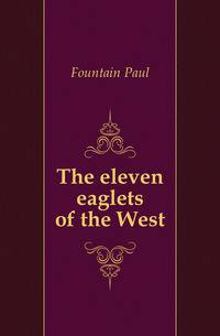 The eleven eaglets of the West