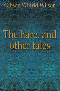The hare, and other tales