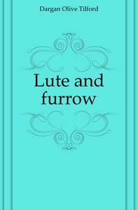 Lute and furrow