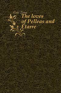 The loves of Pelleas and Etarre