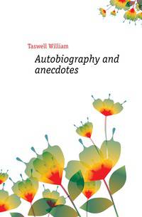 Autobiography and anecdotes