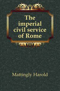 The imperial civil service of Rome