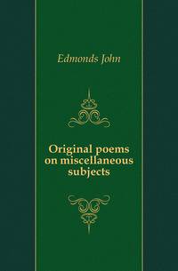 Original poems on miscellaneous subjects