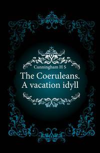 The Coeruleans. A vacation idyll