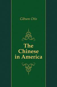 The Chinese in America