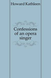 Confessions of an opera singer