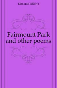 Fairmount Park and other poems