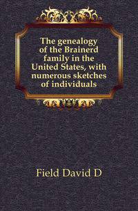 The genealogy of the Brainerd family in the United States, with numerous sketches of individuals