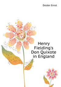 Henry Fielding's Don Quixote in England..
