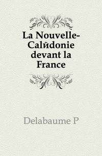 La Nouvelle-Caledonie devant la France