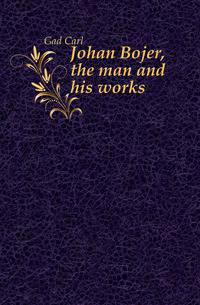 Johan Bojer, the man and his works