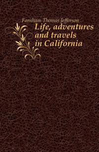 Life, adventures and travels in California