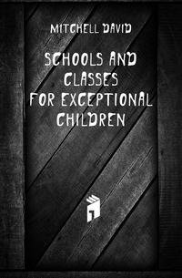 Schools and classes for exceptional children