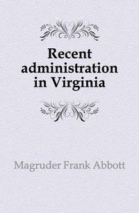 Recent administration in Virginia