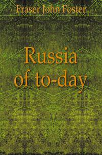 Russia of to-day