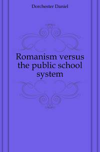 Romanism versus the public school system