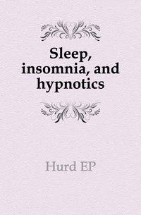 Sleep, insomnia, and hypnotics