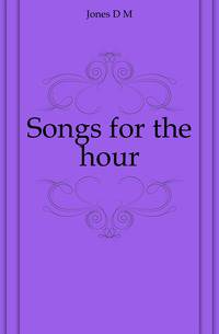 Songs for the hour