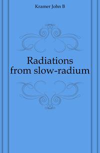 Radiations from slow-radium