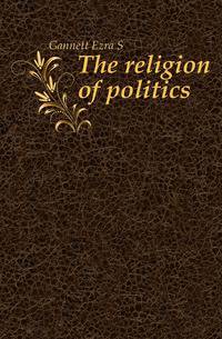 The religion of politics