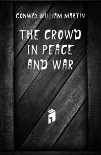The crowd in peace and war