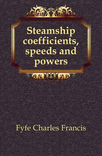 Steamship coefficients, speeds and powers
