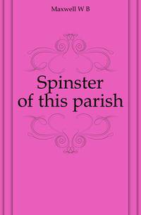 Spinster of this parish