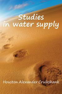 Studies in water supply