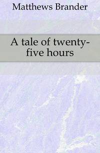 A tale of twenty-five hours