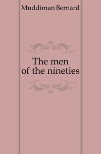 The men of the nineties