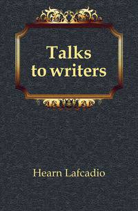 Talks to writers
