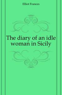 The diary of an idle woman in Sicily