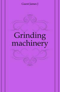 Grinding machinery