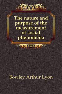 The nature and purpose of the measurement of social phenomena