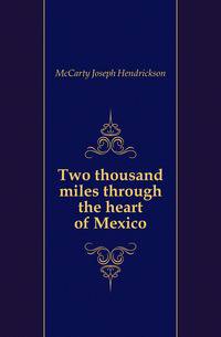 Two thousand miles through the heart of Mexico