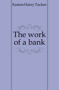 The work of a bank