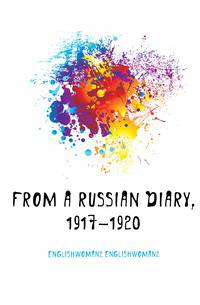 From a Russian diary, 1917-1920
